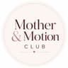 Mother & Motion Club